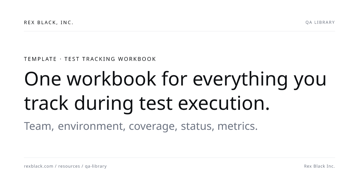 One workbook for everything you track during test execution. | Rex ...