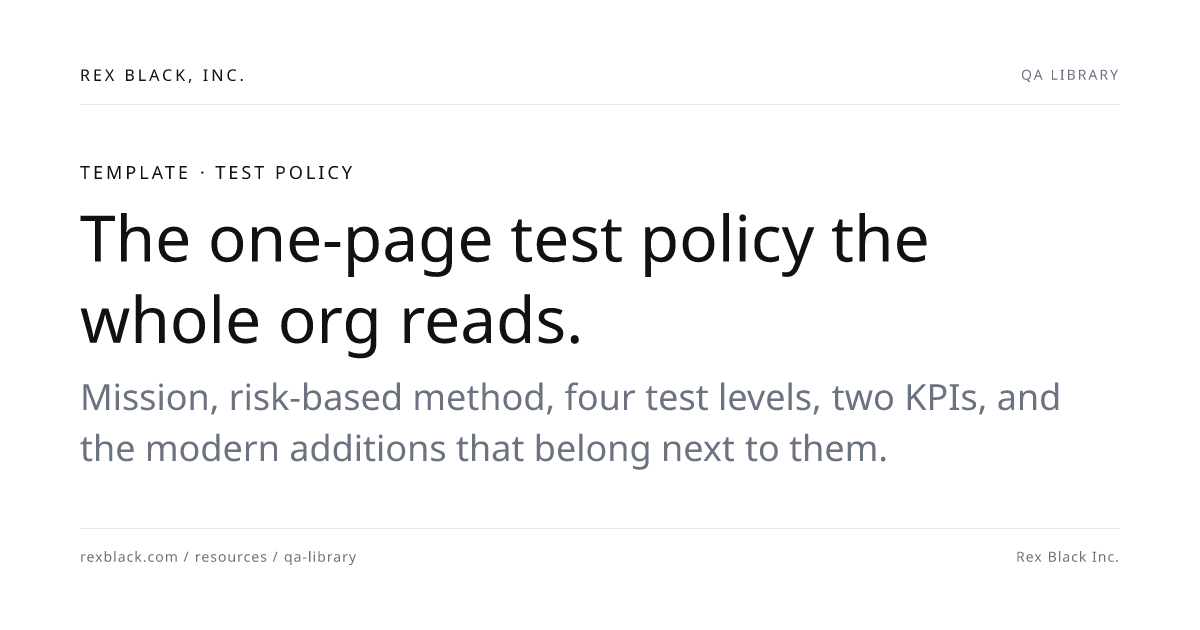 The one-page test policy the whole org reads. | Rex Black, Inc.
